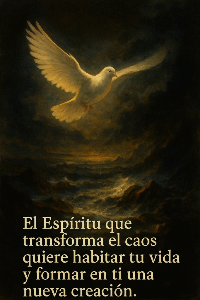 El Espíritu que transforma el caos