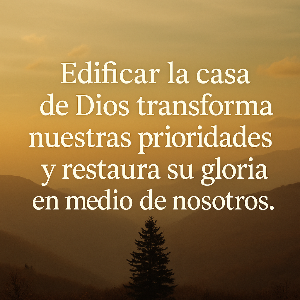Edificar la casa de Dios – frase destacada del sermón