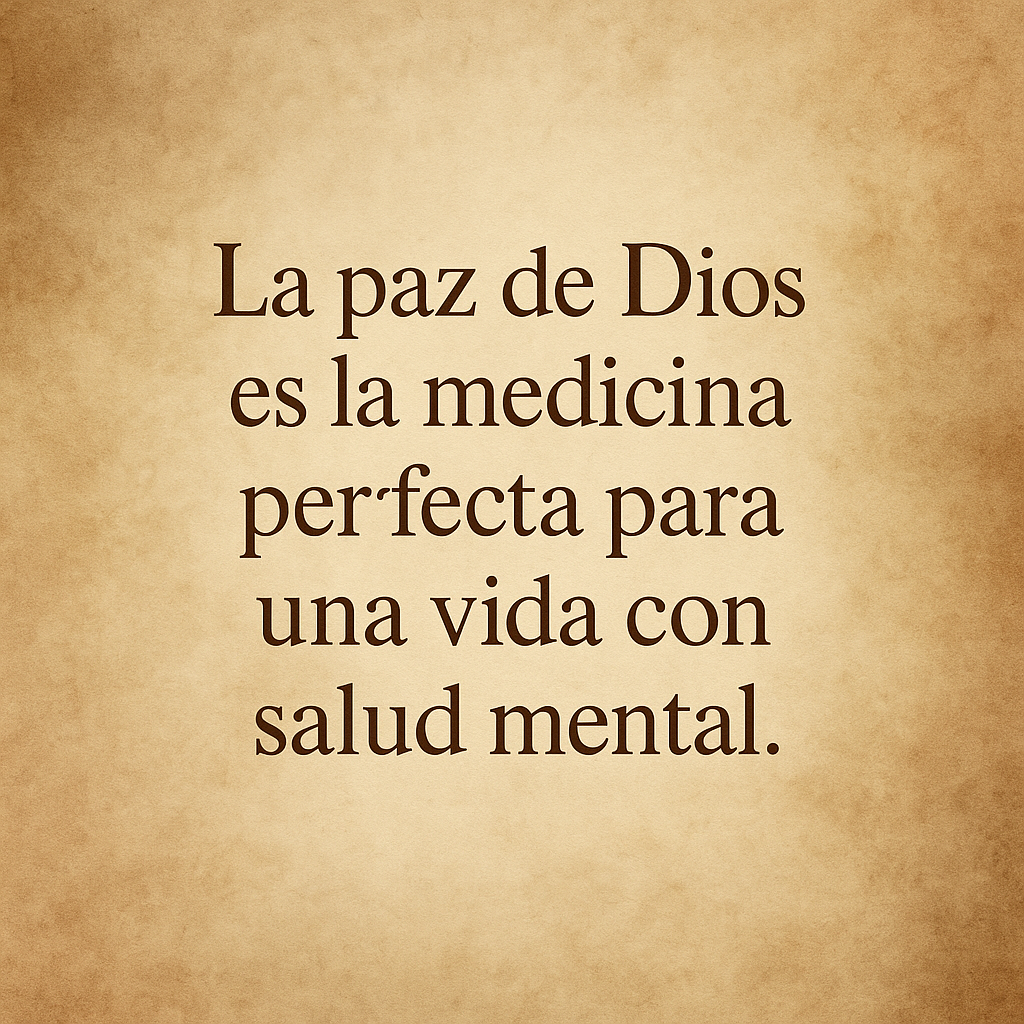 La paz de Dios es la medicina perfecta para una vida con salud mental